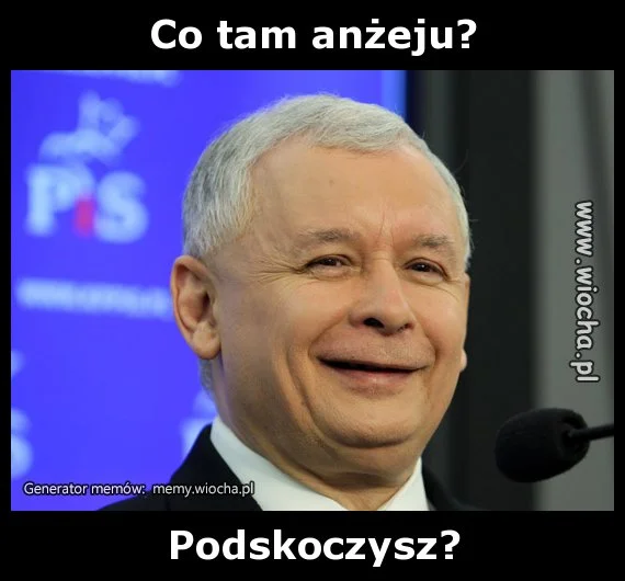 Co tam anżeju?