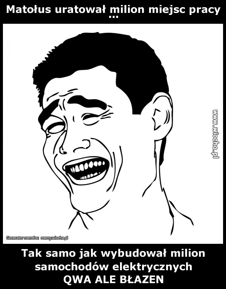 Matołus uratował milion miejsc pracy...
