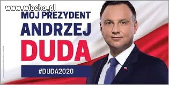 Wyborco jeśli to Twój prezydent