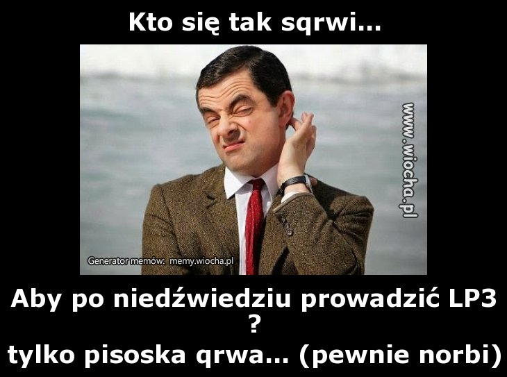 Kto się tak sqrwi...