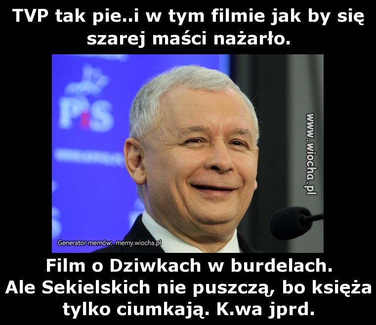 TVP tak pie..i w tym filmie jak by się szarej
