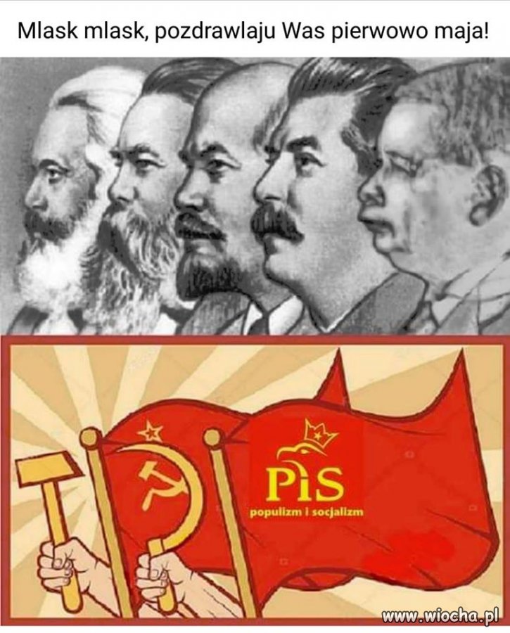 Z pierwszomajowym pozdrowieniem, uraaa!
