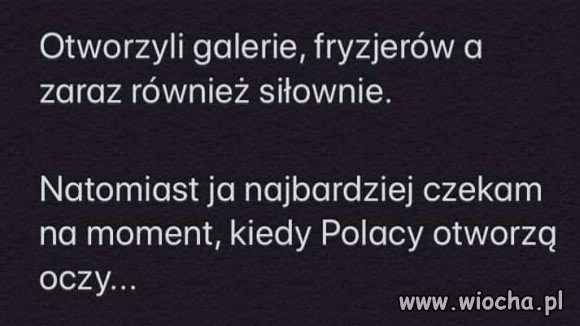 Odmrażanie gospodarki, a potem mózgów...