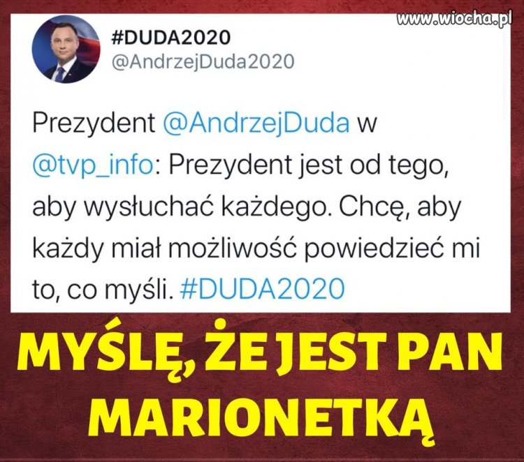 A Ty ? Co chcesz powiedzieć panu Dudzie ?