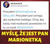 A Ty ? Co chcesz powiedzieć panu Dudzie ?