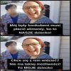 Kiedy błyszczysz inteligencją i słoma z butów Ci  