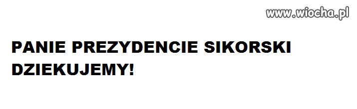Dziękujemy panie prezydencie