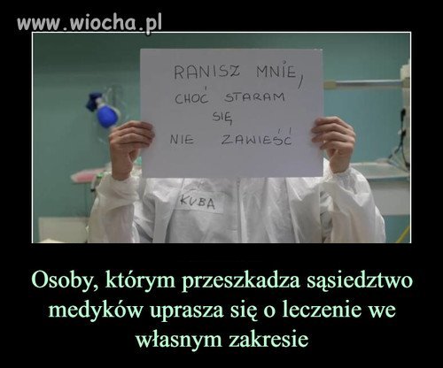 W głowie się nie mieści ta nagonka na medyków