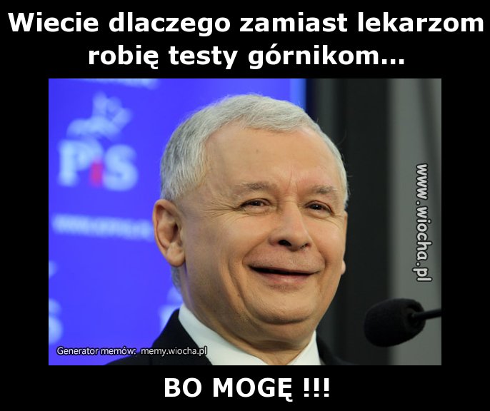 Wiecie dlaczego zamiast lekarzom robię testy