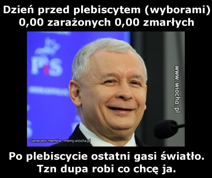 Dzień przed plebiscytem (wyborami) 0,00 zarażonych