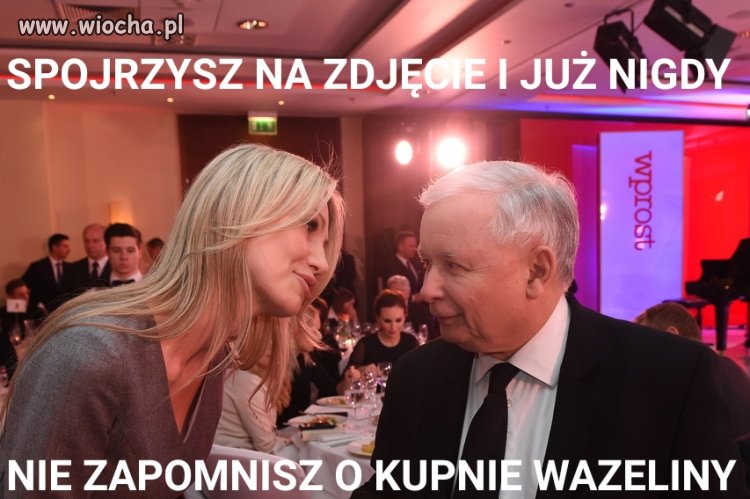 Ależ, dziś Pan pięknie wygląda Panie Prezesie