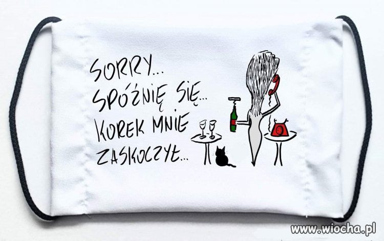 Idealnie na maseczkę antymandatówkę...