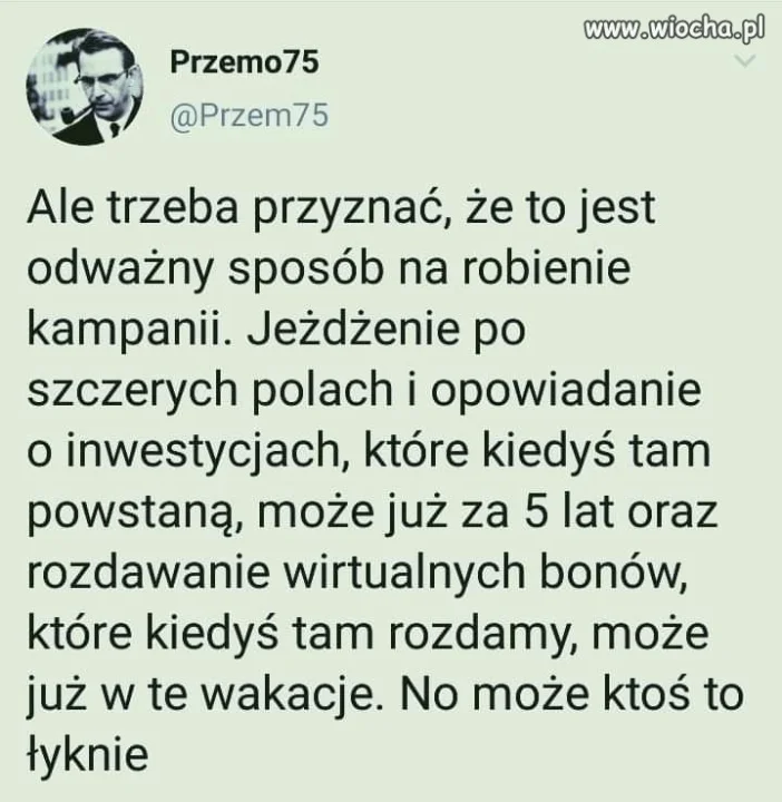Może ktoś to łyknie. 