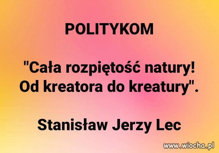 Szkoda tylko, że ta kreatura lansuje się dalej ...