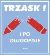 Trzask...