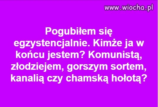 No właśnie kim?