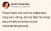 Nie wolno publicznie nazywać Dudę idiotą