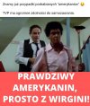 To jest prawdziwy Amerykanin