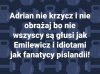 Dobra rada dla Adriana ...