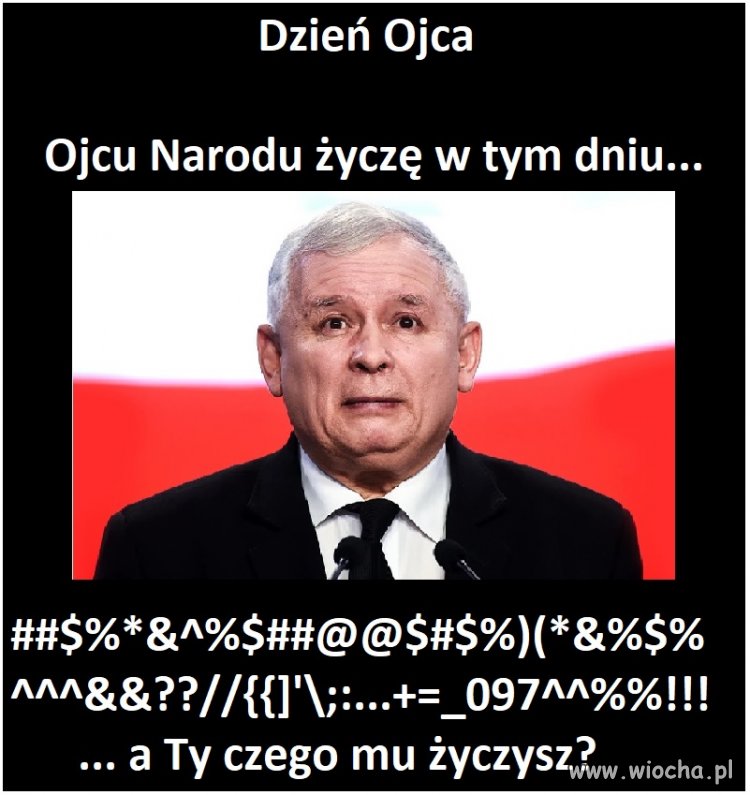 Dla "Ojca Narodu"