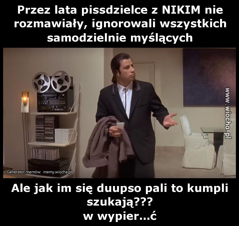 Przez lata pissdzielce z NIKIM nie rozmawiały,