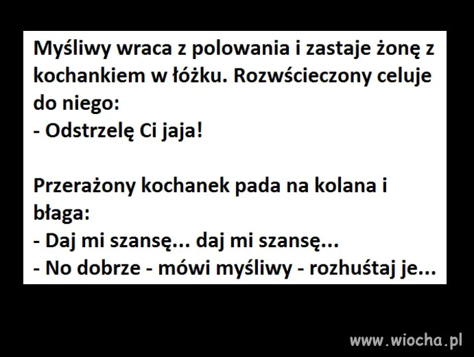 Pamiętaj żeby każdemu dać drugą szansę 
