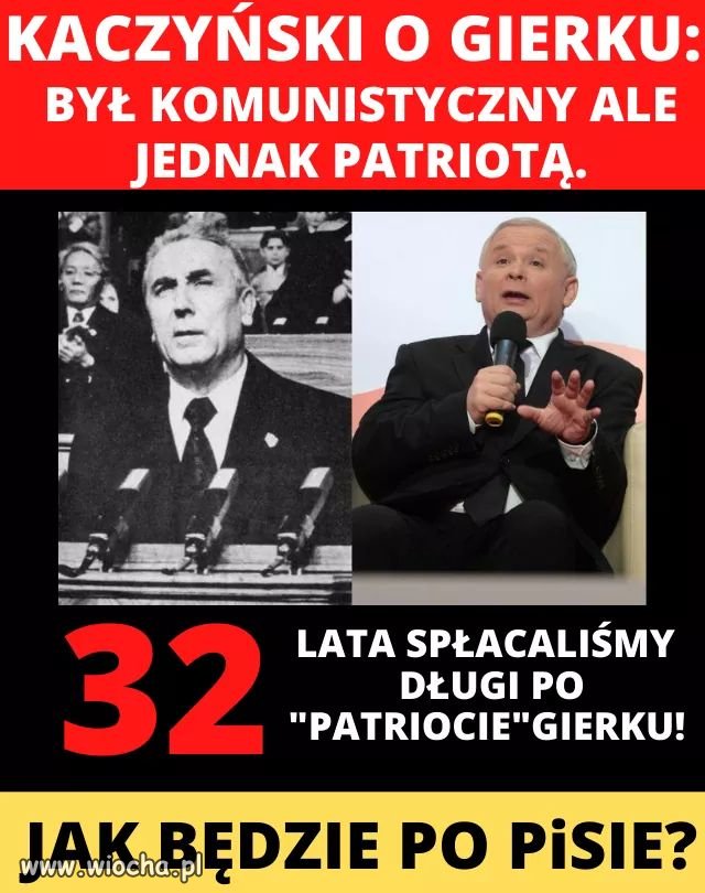 Z tym, że Gierek coś budował i rozwijał kraj...