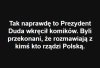 Tak naprawdę to Duda wkręcił komików. 