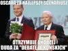 Scenariusz pisali Panowie Kaczyński i Kurski
