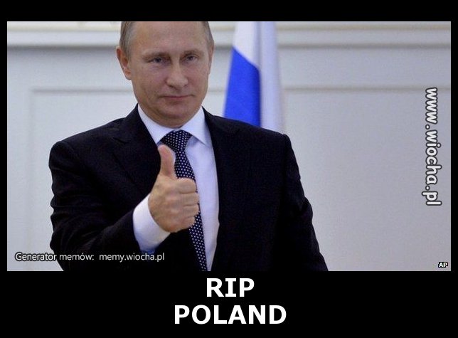 RIP 
POLAND