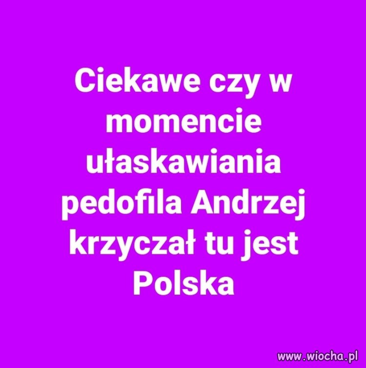 No właśnie, ciekawe jak było ...
