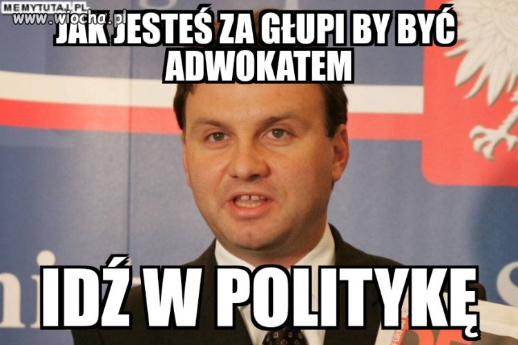 Czy wiesz ze oblal egzamin adwokacki