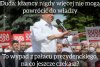 Niech się sam stosuje do tego co mówi!