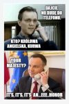 To wielki honor Królowo 