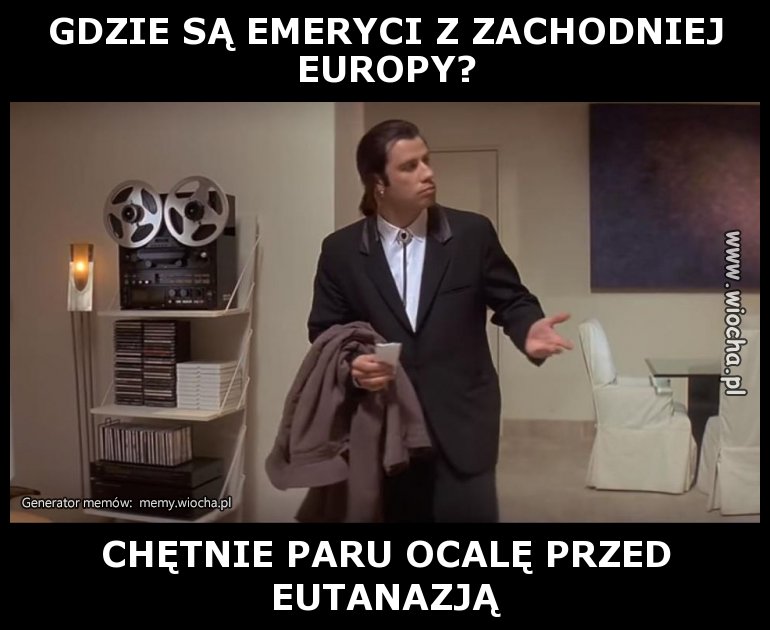 GDZIE SĄ EMERYCI Z ZACHODNIEJ EUROPY?
