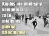 Umieliśmy się zająć sami sobą. Zabawa w chowanego,