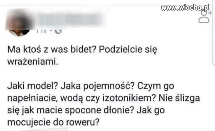 Kochani kto ma bidet zamocowany do roweru?
