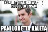 Mówisz i  masz moja kochana ministro pis