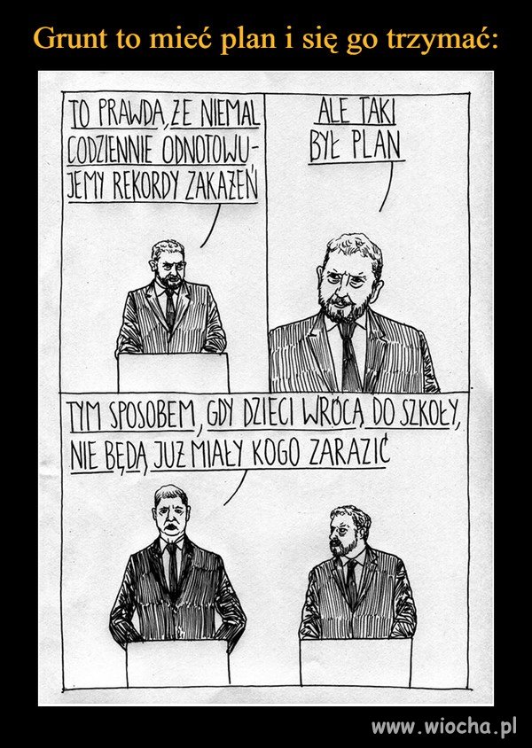 Plany pisane przez idiotów ...