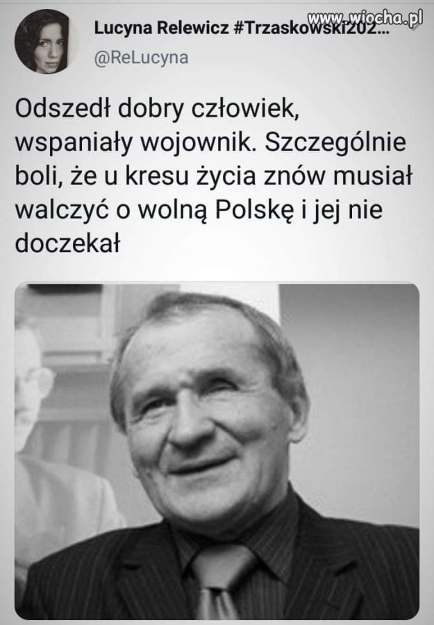 Cześć jego pamięci. 