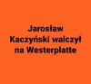 To her Jarosław oddał pierwszy strzał