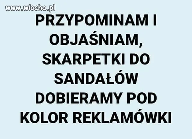 Sandały i skarpety typowa wiocha.