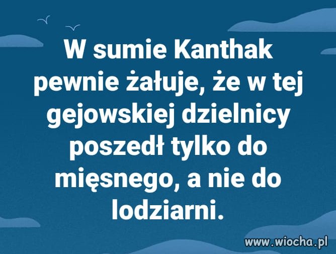 A teraz mu żal ...