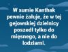 A teraz mu żal ...