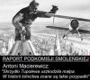Pilne wiadomości z komisji smoleńskiej: