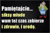 Starość nie radość. 