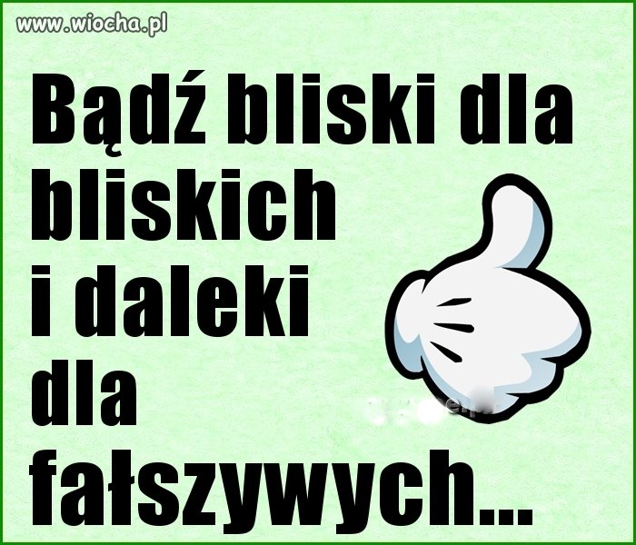 Trzymaj się od nich z daleka. 