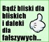 Trzymaj się od nich z daleka. 