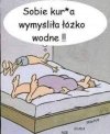 A ja muszę cierpieć. 