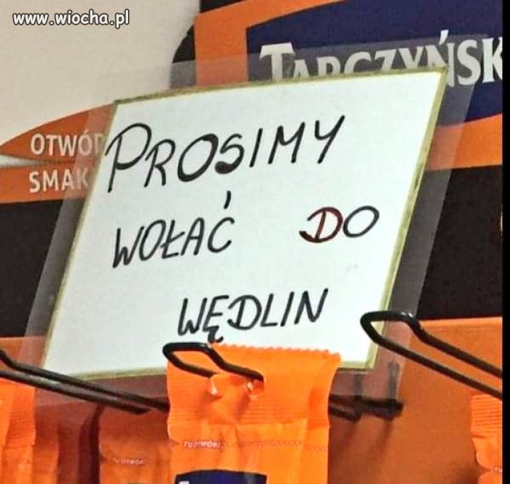 Ze zdziwieniem stwierdzam, że wołałem sobie do tych wędlin